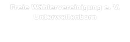 Freie Wählervereinigung e. V. Unterwellenborn