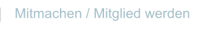 Mitmachen / Mitglied werden