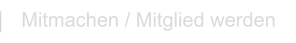 Mitmachen / Mitglied werden