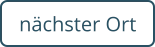 nächster Ort