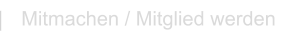 Mitmachen / Mitglied werden